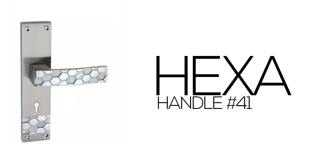 HEXA HANDLE #41